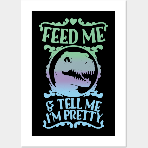 feed me and tell me im pretty Wall Art by clownverty